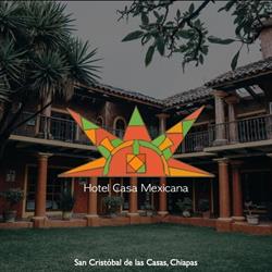 Hotel Casa Mexicana, S.a. de C.v en San Cristóbal de las Casas (Centro) - Horario de apertura