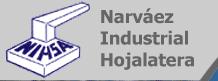 Narvaez Industrial Hojalatera Nihsa S.a. de C.v en Monterrey (Niño Artillero) - Horario de apertura