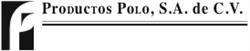 Productos Polo, S.a. de C.v en Monterrey (Talleres) - Horario de apertura