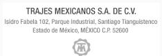 Trajes Mexicanos, S.a. de C.v en Santiago Tianguistenco de Galeana (Isidro Fabela) - Horario de apertura