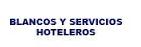 Blancos y Servicios Hoteleros en Ciudad Allende (Lazarillos) - Horario de apertura