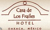 Casa De Los Frailes en Oaxaca (Oaxaca) - Horario de apertura