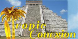 TROPIC CONEXION en Cancún (Region 200) - Horario de apertura
