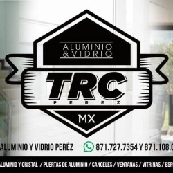 ALUMINIO Y VIDRIO TRC PÉREZ en Torreón (Centro) - Horario de apertura