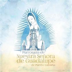 Horario de apertura Parroquia de Nuestra Señora de Guadalupe, Puerto Vallarta, 