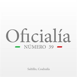 Horario de apertura Oficialía 39, Saltillo