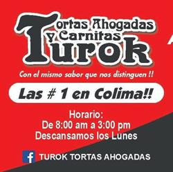 Horario de apertura TUROK TORTAS AHOGADAS, Villa de Álvarez