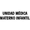 Unidad Médica Materno Infantil en Tijuana (El Florido 2Da. Seccion) - Horario de apertura