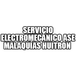 Servicio Electromecánico Ase Malaquías Huitron en Coacalco de Berriozábal (El Potrero) - Horario de apertura