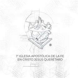Horario de apertura Primera Iglesia Apostólica de la Fe en Cristo Jesús. Querétaro,