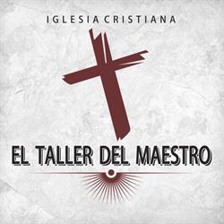 Horario de apertura Iglesia El Taller Del Maestro Tijuana,