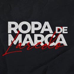 Ropa de Marca Laredo en Nuevo Laredo (Nuevo Laredo Centro) - Horario de apertura