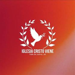 Horario de apertura Iglesia Cristo Viene, Valle de Juárez