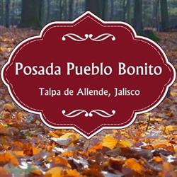 Posada Pueblo Bonito, Talpa Jalisco en Talpa de Allende (Talpa De Allende Centro) - Horario de apertura